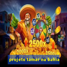 projeto tamar na bahia